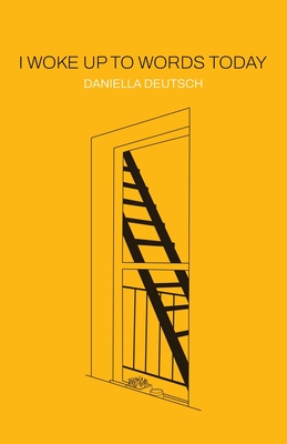 I woke up to words today - Deutsch, Daniella