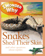 I Wonder Why Snakes Shed Their Skin