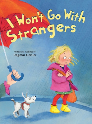 I Won't Go with Strangers - Geisler, Dagmar