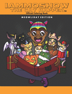 iAmMoshow The Cat Rapper Official Coloring Book: Meowliday Edition