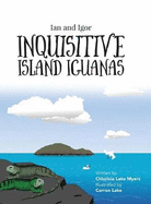 Ian and Igor: Inquisitive Island Iguanas