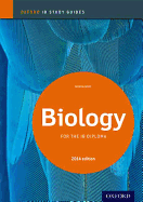 IB Biology Study Guide: 2014 Edition: Oxford IB Diploma Program