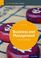 Ib Business and Management Study Guide: Oxford Ib Diploma Program