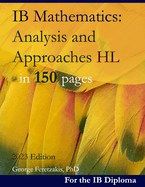 IB Mathematics: Analysis and Approaches HL in 150 pages: 2023 Edition