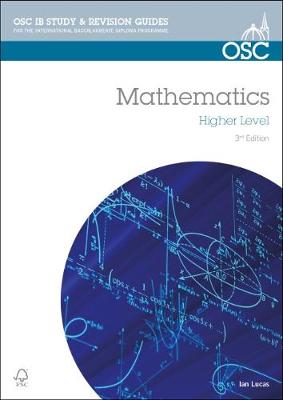 IB Mathematics Higher Level: For Exams from May 2014 - Lucas, Ian