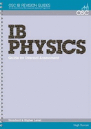 IB Physics Student Guide to the Internal Assessment: Standard and Higher Level