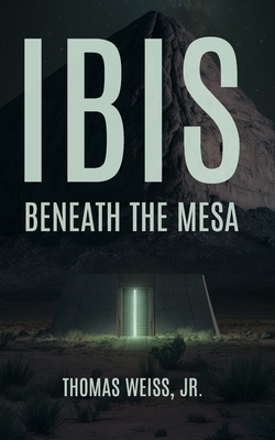 Ibis Beneath The Mesa - Weiss, Thomas, Jr.