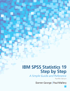 IBM SPSS Statistics 19 Step by Step: A Simple Guide and Reference