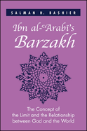 Ibn Al- arab 's Barzakh: The Concept of the Limit and the Relationship Between God and the World