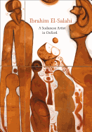 Ibrahim El-Salahi: A Sudanese Artist in Oxford