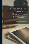 Ibsen and the Temper of Norwegian Literature