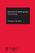 Ibss: Sociology: 2011 Vol.61: International Bibliography of the Social Sciences