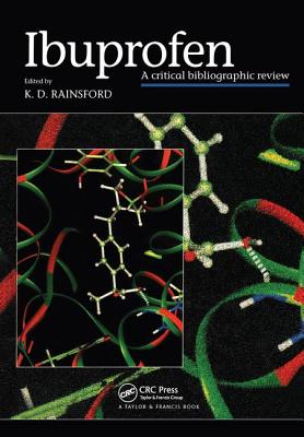 Ibuprofen: A Critical Bibliographic Review - Rainsford, Kim D (Editor)