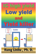 IC high yield, low yield and yield killer