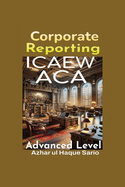 ICAEW ACA Corporate Reporting: Advanced Level