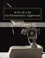 ICD-10 CM An Elementary Approach