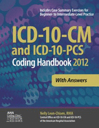 ICD-10-CM and ICD-10-PCs Coding Handbook with Answers 2012 - Leon-Chisen, Nelly