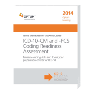 ICD-10-CM and -PCS Coding Readiness Assessment: Measure Coding Skills and Focus Your Preparation Efforts for ICD-10