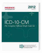 ICD 10 CM the Complete Official Draft Code Set 2012 Draft