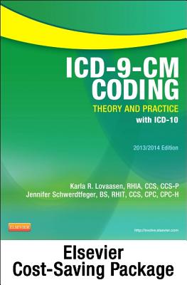 ICD-9-CM Coding: Theory and Practice, 2013/2014 Edition - Text and Workbook Package - Lovaasen, Karla R, Rhia, and Schwerdtfeger, Jennifer, Bs, Cpc