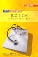 ICD-9-CM Professional for Hospitals, Volumes 1, 2, & 3, 2005 Compact