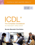 ICDL the Complete Coursebook for Office 2003