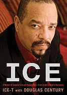 Ice: A Memoir of Gangster Life and Redemption from South Central to Hollywood