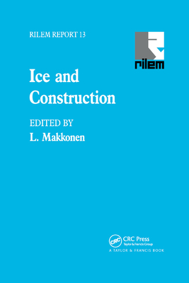 Ice and Construction - Makkonen, L. (Editor)