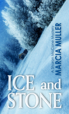 Ice and Stone - Muller, Marcia