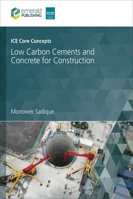 Ice Core Concepts: Low Carbon Cements and Concrete for Construction - Sadique, Monower