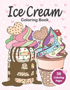Ice Cream Coloring Book: Ice cream coloring for kids