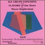 Ice Cream Concerto and Flavors of the Stars by Meyer Kupferman