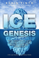 Ice Genesis: ICE Trilogy Volume 2
