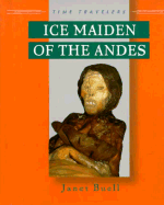Ice Maidens of the Andes - Buell, Janet, and Janet Buell
