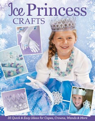 Ice Princess Crafts - Dorsey, Colleen
