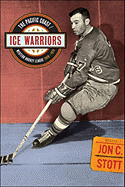 Ice Warriors: The Pacific Coast/Western Hockey League 1948-1974