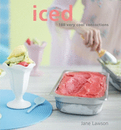 Iced: 180 Very Cool Concoctions