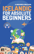 Icelandic for Absolute Beginners: Basic Words and Phrases Across 50 Themes with Online Audio Pronunciation Support