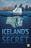 Iceland's Secret: The Untold Story of the World's Biggest Con