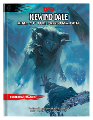 Icewind Dale: Rime of the Frostmaiden (D&d Adventure Book) (Dungeons & Dragons) - Dungeons & Dragons