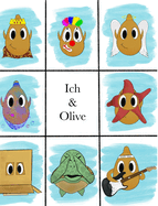 Ich and Olive