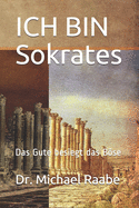 Ich bin Sokrates: Das Gute besiegt das Bse