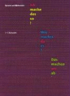 Ich Mache Das So! . Sprache Und Mathematik. 1. -3. Schuljahr. Schweiz. Wie Machst Du Es? Das Machen Wir Ab. (Lernmaterialien)