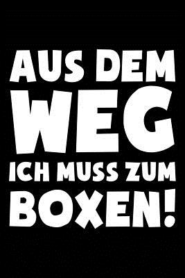 Ich Muss Boxen: Notizbuch Fr Boxsport Boxer-In Boxen Boxsport Box-Fan - Notizbucher Und Geschenkideen, Leidensc