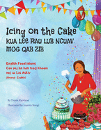 Icing on the Cake - English Food Idioms (Hmong-English): Kua Lee Rau Lub Ncuav Mog Qab Zib