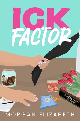 Ick Factor: A Fake Dating Workplace Revenge Romance - Elizabeth, Morgan