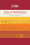 Icons of Mathematics: An Exploration of Twenty Key Images - Alsina, Claudi, and Nelsen, Roger B.