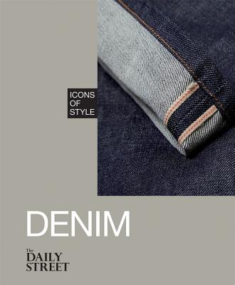 Icons of Style: Denim - The Daily Street