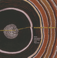 Icons of the Desert: Early Aboriginal Paintings from Papunya, Australian Edition