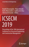 Icsecm 2019: Proceedings of the 10th International Conference on Structural Engineering and Construction Management